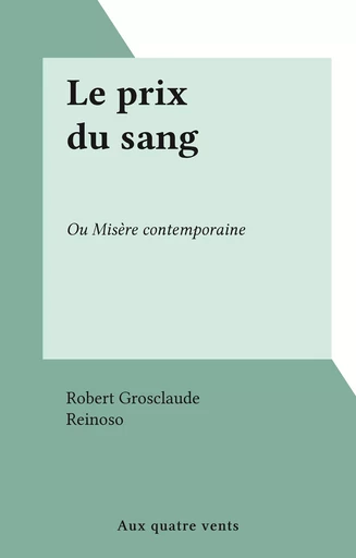 Le prix du sang - Robert Grosclaude - FeniXX réédition numérique