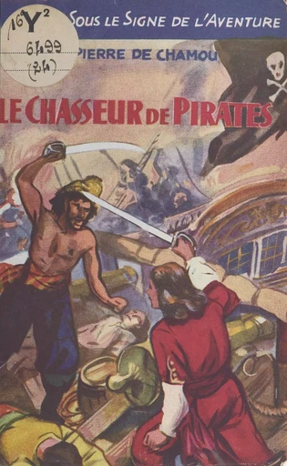 Le chasseur de pirates - Pierre de Chamou - FeniXX réédition numérique