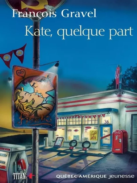 Kate, quelque part - François Gravel - Québec Amérique