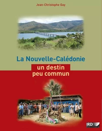 La Nouvelle-Calédonie, un destin peu commun