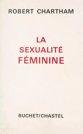 La sexualité féminine - Robert Chartham - FeniXX réédition numérique