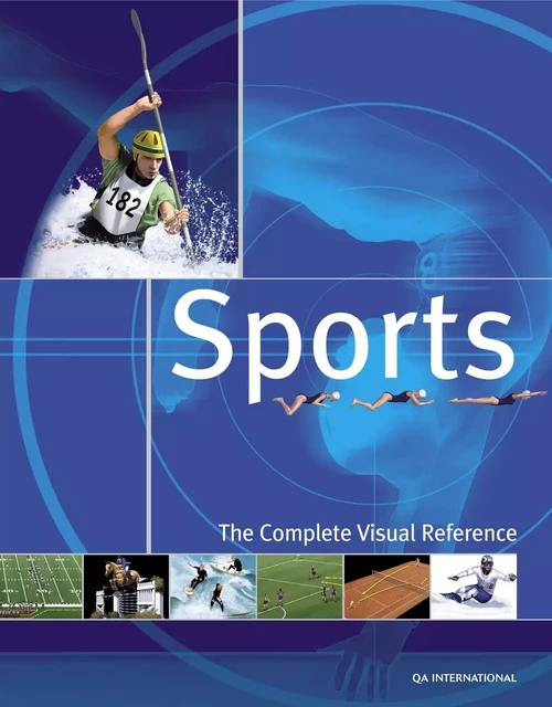 Sports: The Complete Visual Reference -  QA international Collectif - Québec Amérique