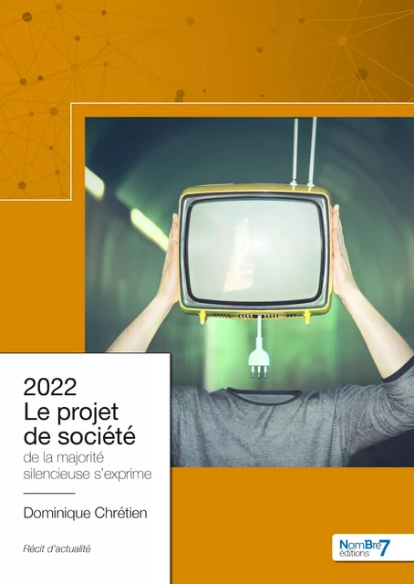 2022 - Le projet de société - Dominique Chrétien - Nombre7 Editions