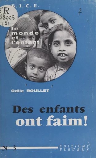 Des enfants ont faim ! - Odile Roullet - FeniXX réédition numérique