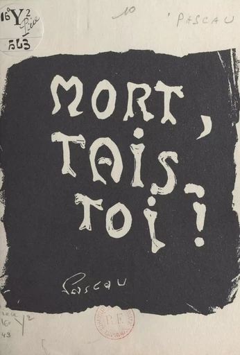 Mort, tais-toi ! - Louis Pascau - FeniXX réédition numérique