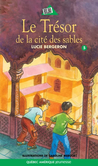 Abel et Léo 05 - Lucie Bergeron - Québec Amérique