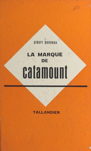 La marque de Catamount - Albert Bonneau - FeniXX réédition numérique