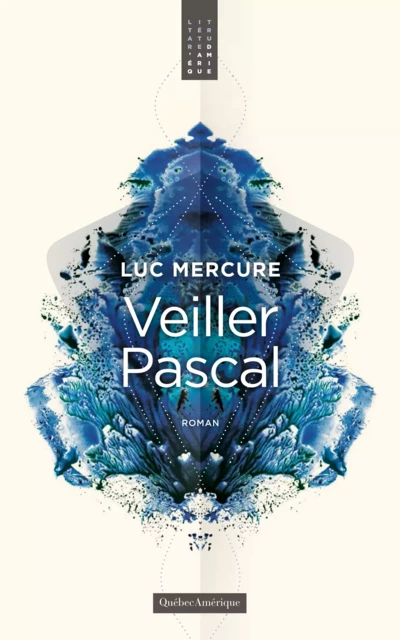 Veiller Pascal - Luc Mercure - Québec Amérique