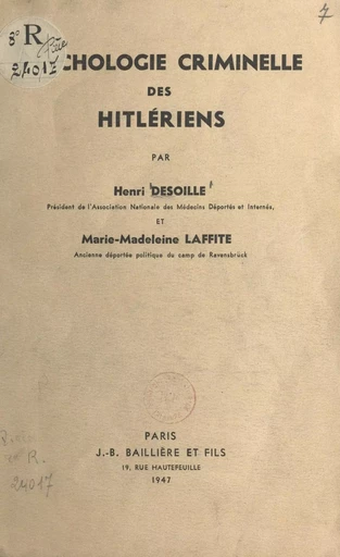 Psychologie criminelle des hitlériens - Henri Desoille, Marie-Madeleine Laffite - FeniXX réédition numérique