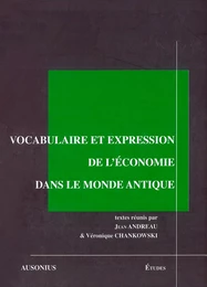 Vocabulaire et expression de l’économie dans le monde antique