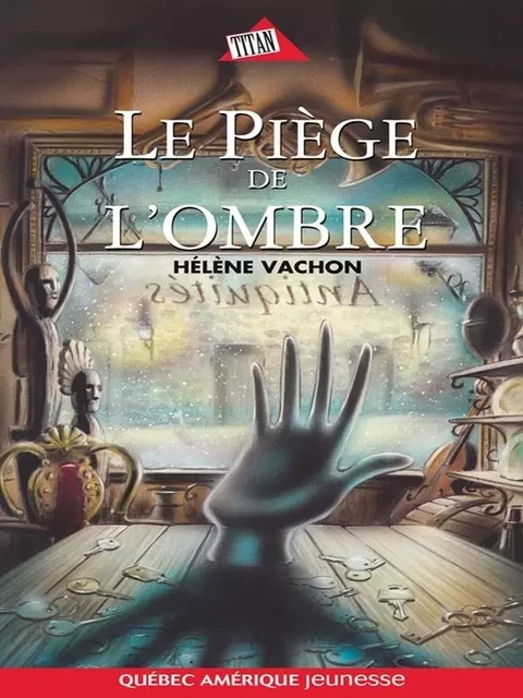 Le Piège de l’ombre - Hélène Vachon - Québec Amérique