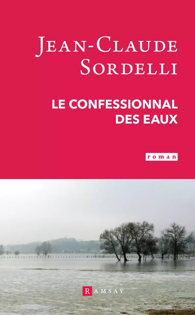 Le Confessionnal des eaux - Jean-Claude Sordelli - Ramsay Editions