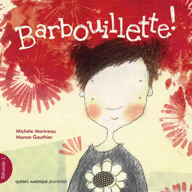 Pétronille 1 - Barbouillette! - Michèle Marineau - Québec Amérique