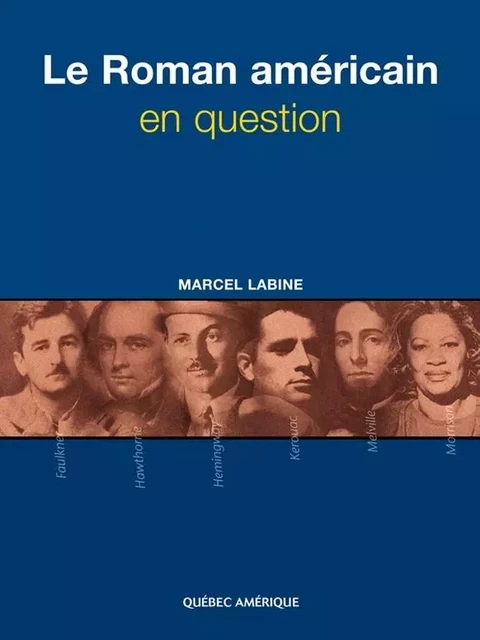 Le Roman américain en question - Marcel Labine - Québec Amérique