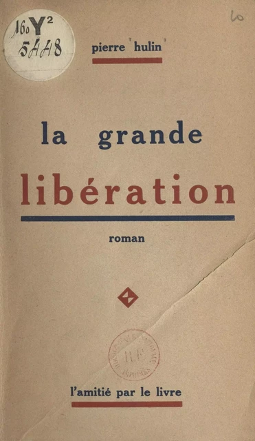 La grande libération - Pierre Hulin - FeniXX réédition numérique