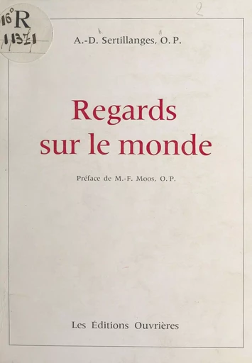 Regards sur le monde - Antonin-Dalmace Sertillanges - FeniXX réédition numérique