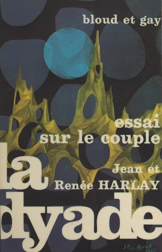 La dyade - Jean Harlay, Renée Harlay - FeniXX réédition numérique