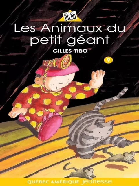 Petit géant 09 - Les Animaux du petit géant - Gilles Tibo - Québec Amérique