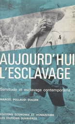 Aujourd'hui l'esclavage