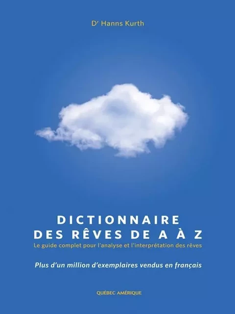 Dictionnaire des rêves de A à Z - Hanns Kurth - Québec Amérique