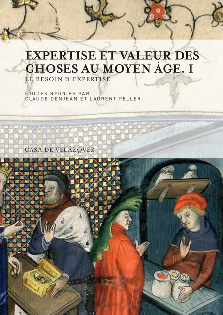 Expertise et valeur des choses au Moyen Âge. I -  - Casa de Velázquez