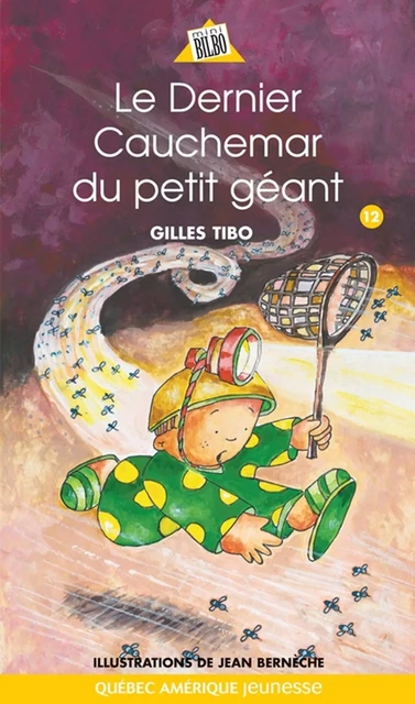 Petit géant 12 - Le Dernier Cauchemar du petit géant - Gilles Tibo - Québec Amérique