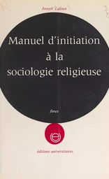 Manuel d'initiation à la sociologie religieuse...