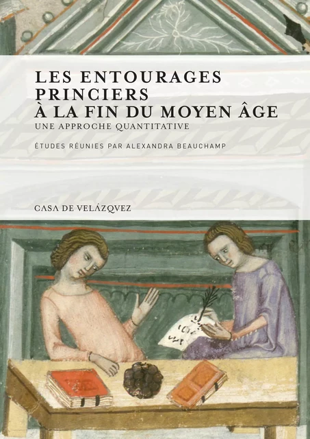 Les entourages princiers à la fin du Moyen Âge -  - Casa de Velázquez