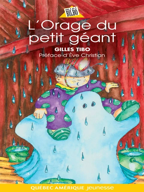 Petit géant 07 - L'Orage du petit géant - Gilles Tibo - Québec Amérique