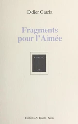 Fragments pour l'aimée