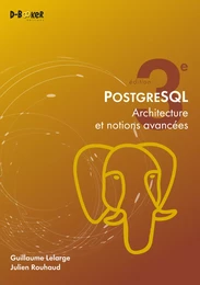 PostgreSQL - Architecture et notions avancées