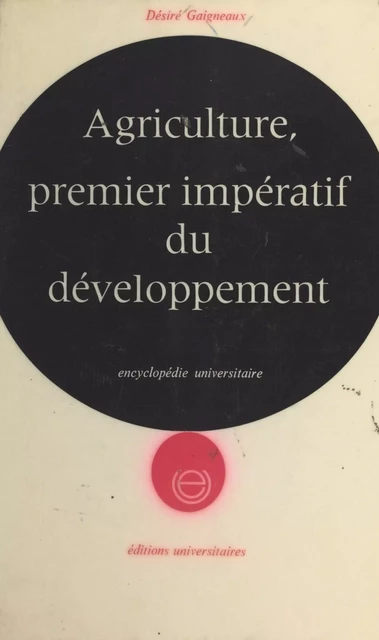 Agriculture, premier impératif du développement - Désiré Gaigneaux - FeniXX rédition numérique