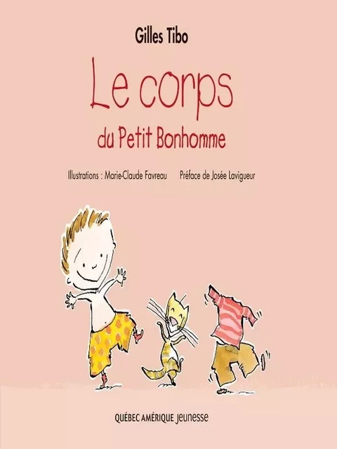 Petit Bonhomme 5 - Le corps du Petit Bonhomme - Gilles Tibo - Québec Amérique