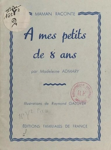 À mes petits de 8 ans - Madeleine Admary - FeniXX réédition numérique