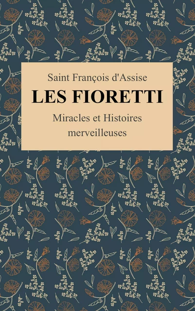 Les Fioretti de Saint François d'Assise (Illustré) - Saint François D'Assise - Alicia Éditions