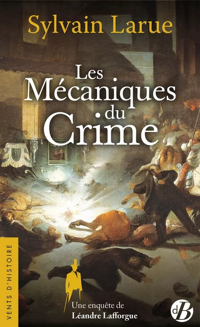 Les Mécaniques du Crime - Sylvain Larue - De Borée