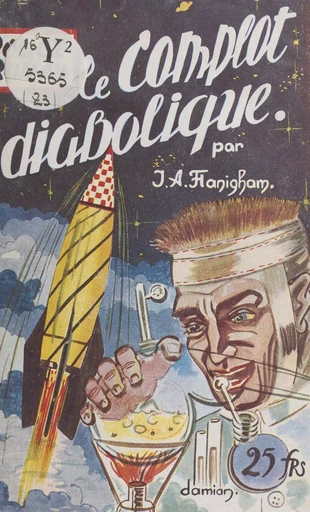 Le complot diabolique - J.-A. Flanigham - FeniXX réédition numérique