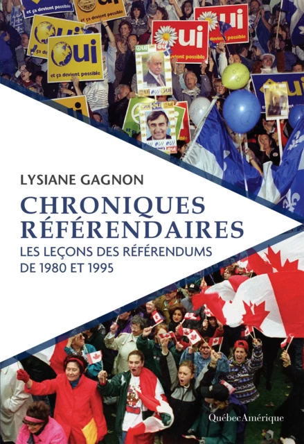 Chroniques référendaires - Lysiane Gagnon - Québec Amérique