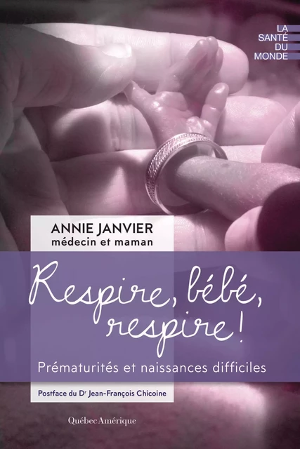 Respire, bébé, respire ! - Dr Annie Janvier - Québec Amérique