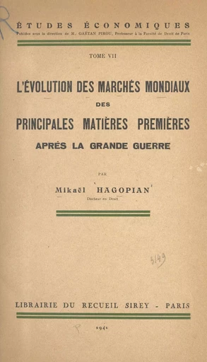 L'évolution des marchés mondiaux des principales matières premières après la Grande guerre - Mikaël Hagopian - FeniXX réédition numérique