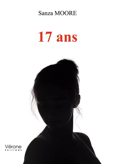 17 ans - Sanza Moore - Editions Vérone