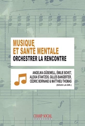 Musique et santé mentale : orchestrer la rencontre