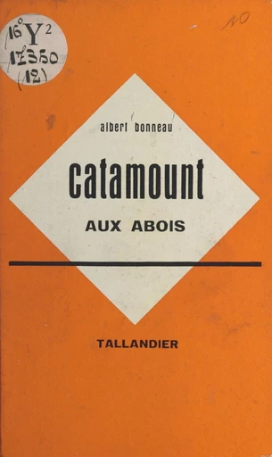 Catamount aux abois - Albert Bonneau - FeniXX réédition numérique