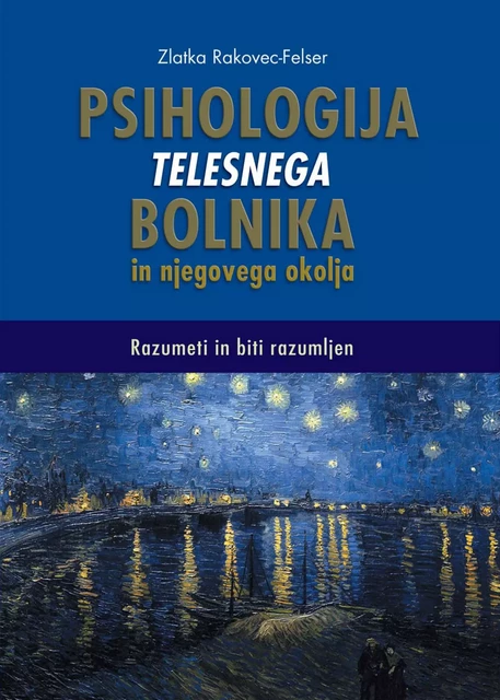 Psihologija telesnega bolnika in njegovega okolja - Zlatka Rakovec-Felser - Založba Pivec