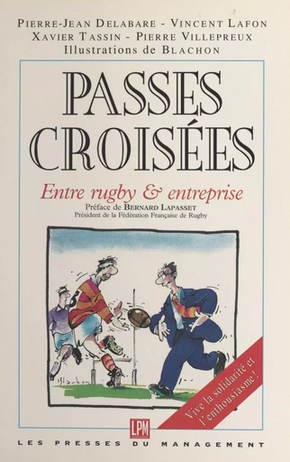 Passes croisées : entre rugby et entreprise - Vincent Lafon, Xavier Tassin - FeniXX réédition numérique