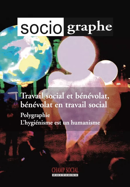 Le Sociographe n°73. Travail social et bénévolat, bénévolat en travail social - Anne Petiau - Champ social Editions