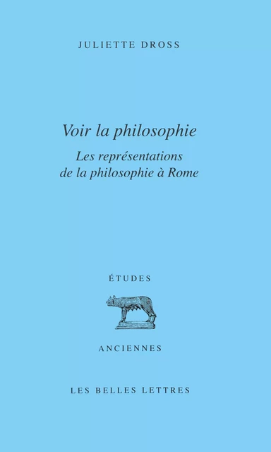 Voir la philosophie - Juliette Dross - Les Belles Lettres