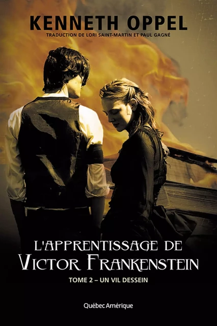 L'Apprentissage de Victor Frankenstein, Tome 2 Un vil dessein - Kenneth Oppel - Québec Amérique