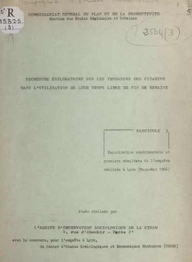 Recherche exploratoire sur les tendances des citadins dans l'utilisation de leur temps libre en fin de semaine (3) - Claude Briaux,  Équipe d'observation sociologique de la Compagnie d'études industrielles et d'aménagement du territoire - FeniXX réédition numérique