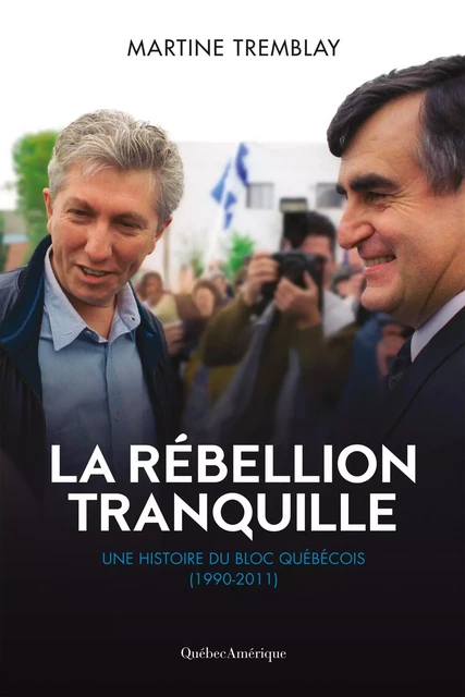 La rébellion tranquille - Martine Tremblay - Québec Amérique